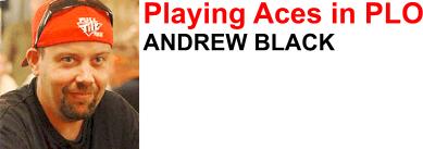 Andrew Black - all round cool dude and poker pro extraodinaire