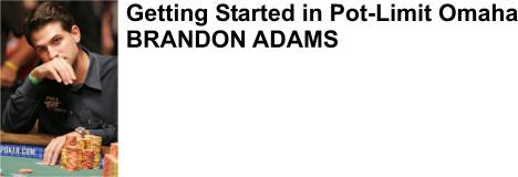 Brandon Adams is a FullTilt Poker pro